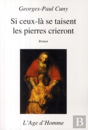 Si Ceux-Là Se Taisent Les Pierres Crieront