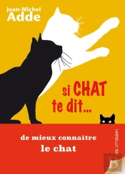 Si Chat Te Dit  De Mieux Connaitre Le Chat