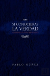 Si Conocieras La Verdad