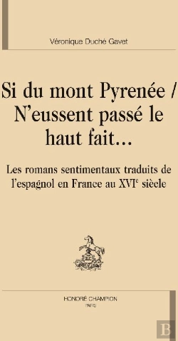 Bertrand.pt - Si Du Mont Pyrénée / N'Eussent Passé Le Haut Fait... ; Les Romans Sentimentaux Traduits De L'Espagnol En France Au Xvie Siècle