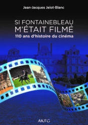 Si Fontainebleau M'Était Filmé...