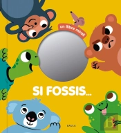 Si Fossis ...