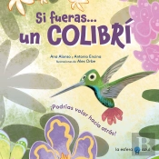 Si Fueras Un Colibri