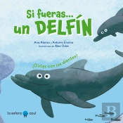 Si Fueras Un Delfin