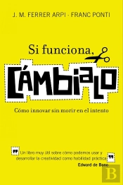 Si Funciona, Cámbialo