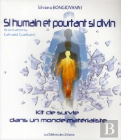 Si Humain Et Pourtant Si Divin !