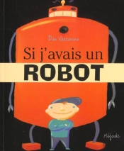 Si J Avais Un Robot