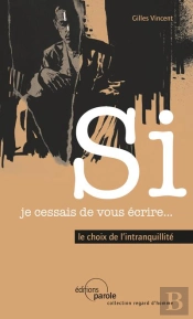 Si Je Cessais De Vous Ecrire...