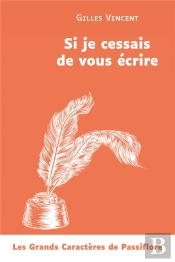 Si Je Cessais De Vous Écrire