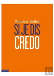 Si Je Dis Credo