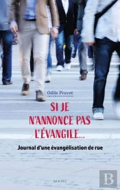 Si Je N'Annonce Pas L'Evangile... Journal D'Une Évangélisation De Rue