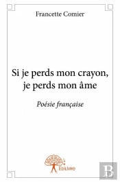Si Je Perds Mon Crayon, Je Perds Mon Ame