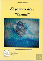 Si Je Vous Dis : Escaut - Poesies