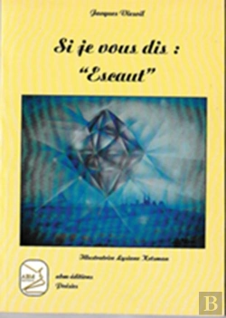 Bertrand.pt - Si Je Vous Dis : Escaut - Poesies