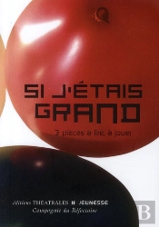 Si J'Étais Grand ; 3 Pièces À Lire, À Jouer