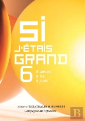 Si J'Étais Grand T.6 ; 2 Pièces À Lire, À Jouer