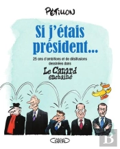 Si J'Etais President...