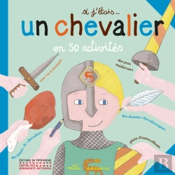 Bertrand.pt - Si J'Étais... Un Chevalier ; En 50 Activités