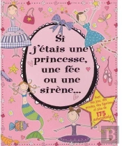 Si J'Étais Une Princesse, Une Fée Ou Une Sirène...
