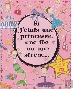 Bertrand.pt - Si J'Étais Une Princesse, Une Fée Ou Une Sirène...