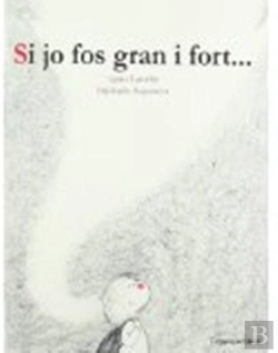 Bertrand.pt - Si Jo Fos Gran I Fort...