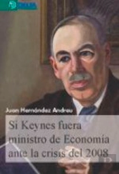 Si Keynes Fuera Ministro De Economía Ante La Crisis Del 2008