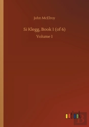 Si Klegg, Book 1 (Of 6)