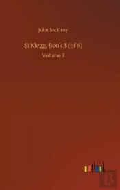 Si Klegg, Book 3 (Of 6)