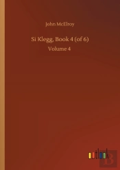 Si Klegg, Book 4 (Of 6)
