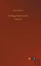Si Klegg, Book 4 (Of 6)
