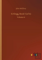 Si Klegg, Book 5 (Of 6)