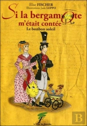 Si La Bergamote M'Était Contée ; Le Bonbon Soleil
