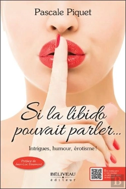 Bertrand.pt - Si La Libido Pouvait Parler... Intrigues, Humour, Érotisme !
