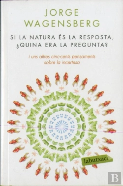 Bertrand.pt - Si La Natura És La Resposta, ¿Quina Era La Pregunta?