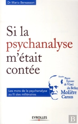 Bertrand.pt - Si La Psychanalyse M'Était Contée ; Les Mots De La Psychanalyse Au Fil Des Millénaires