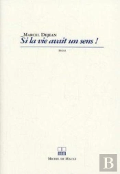 Si La Vie Avait Un Sens !