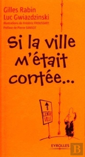 Si La Ville M'Était Contée...