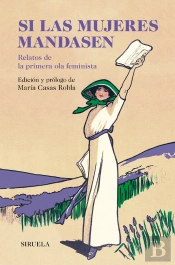 Si Las Mujeres Mandasen