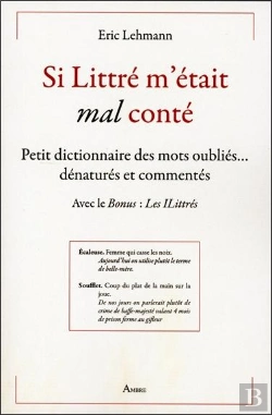 Bertrand.pt - Si Le Littre M'Etait (Mal) Conte - Petit Dictionnaire Des Mots Oublies, Denatures Et Commentes
