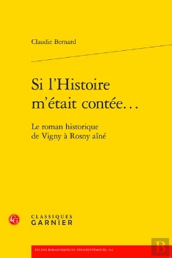 Bertrand.pt - Si L'Histoire M'Etait Contee... - Le Roman Historique De Vigny A Rosny Aine