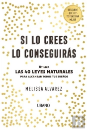 Si Lo Crees Lo Conseguirás