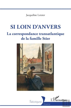 Bertrand.pt - Si Loin D'Anvers : La Correspondance Transatlantique De La Famille Stier
