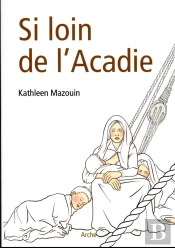 Si Loin De L'Acadie