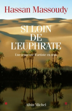 Bertrand.pt - Si Loin De L'Euphrate ; Une Jeunesse D'Artiste En Irak