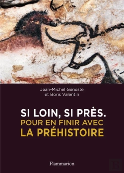 Bertrand.pt - Si Loin, Si Près ; Pour En Finir Avec La Préhistoire