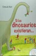 Si Los Dinosaurios Existieran...