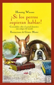¡Si Los Perros Supieran Hablar!
