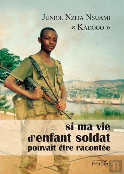 Bertrand.pt - Si Ma Vie D'Enfant Soldat Pouvait Être Racontée