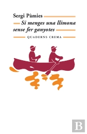 Si Menges Una Llimona Sense Fer Ganyotes