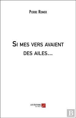 Bertrand.pt - Si Mes Vers Avaient Des Ailes...
